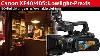 Canon XF400/405: ISO-Belichtungsreihe und Schwachlichtaufnahmen