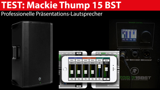 Mackie Thump 15 BST: Präsentations-Lautsprecher im Test