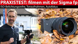 Praxistest: Sigma fp - kompakte Vollformat-Filmkamera