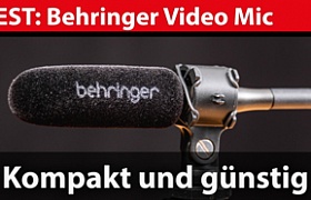 Mikrofontest: Behringer Video Mic - günstiges Shotgun-Mikrofon