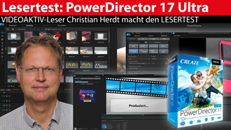 CyberLink PowerDirector 17: Videoschnitt für Amateure und Engagierte im Lesertest