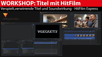 Workshop: Titel-Gestaltung mit HitFilm Express - verspielter Schriftzug und Soundwirkung