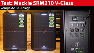 Test: Mackie SRM210 V-Class - kompakte PA-Anlage