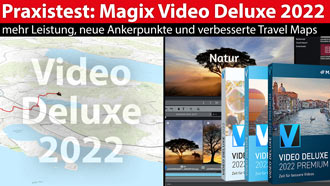 Praxistest: Magix Video Deluxe 2022 - alle neuen Funktionen erklärt