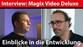 Magix Interview: Einblicke in die Entwicklung von Video Deluxe
