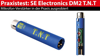 Praxistest: Mikrofon-Verstärker - SE Electronics DM2 T.N.T