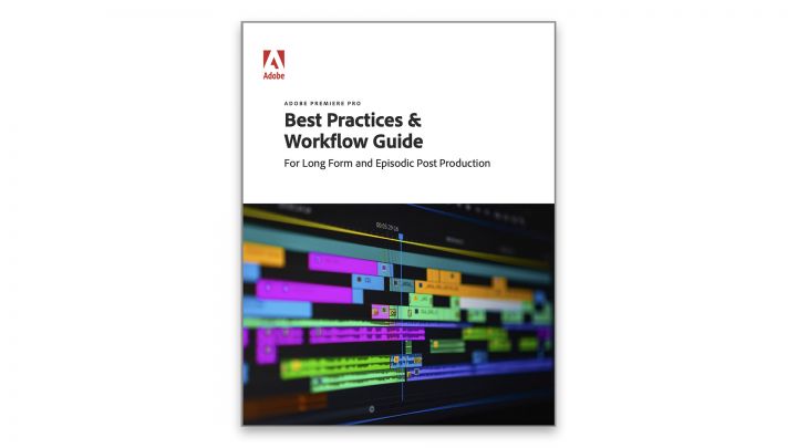 Adobe Premiere Pro CC: kostenfreier „Best Practices- und Workflow-Leitfaden“