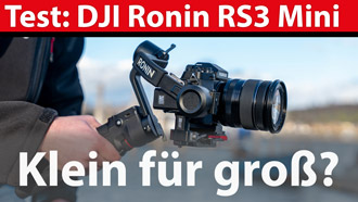 Praxistest: DJI Ronin RS 3 Mini - klein für groß