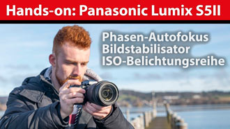 Hands-on: Panasonic Lumix S5II - Test von Autofokus, Bildstabilisierung und ISO-Aufnahmen