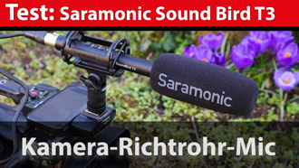 Audio-Test: Saramonic Sound Bird T3 - Kamera-Richtmikrofon
