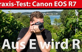 Praxis-Test: Canon EOS R7 - Die ideale Reisekamera?