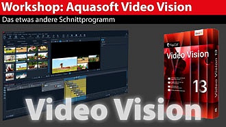 Test: AquaSoft Video Vision - Videoschnittprogramm mit Diashow-Schwerpunkt