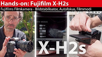 Hands-on: Fujifilm X-H2s als Filmkamera - erstes Test-Footage