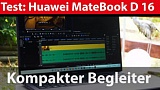 Test: Huawei Matebook D 16 - Einsteiger-Editing-Notebook