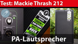 Audio-Kurztest: Mackie Thrash 212 - PA-Aktiv-Lautsprecher