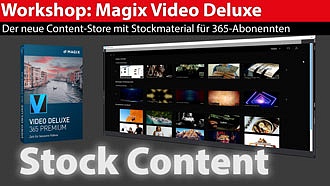 Workshop: Magix Video Deluxe - neues Stockmaterial für 365-Abonennten