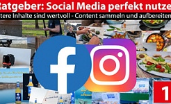 Ratgeber: Social Media perfekt nutzen - Inhalte sammeln und aufbereiten