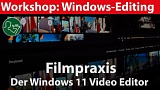 Workshop: Videoschnitt mit dem Windows 11 Video Editor