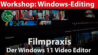 Workshop: Videoschnitt mit dem Windows 11 Video Editor