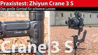 Praxistest: Zhiyun Crane 3 S - Das große Gimbal für schwere Lasten