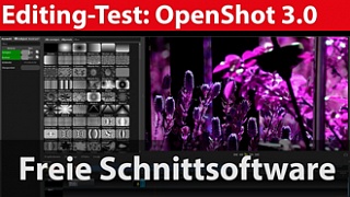 Test: OpenShot 3.0 - kostenfreier Videoschnitt für Windows, Linux und Mac