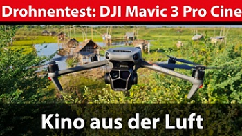 Drohnentest: DJI Mavic 3 Pro Cine – Kino aus der Luft